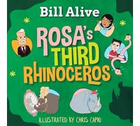 Rosa's Third Rhinoceros (Delightful Picture Books by Bill Alive)