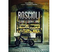 Roscioli. Il pane, la cucina e Roma