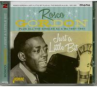 Rosco Gordon – Just a Little Bit Plus All the Singles As & Bs 1951–1961
