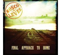 ROSCO LEVEE - Final Approach to Home by ROSCO LEVEE (2013-03-05)