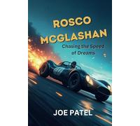 Rosco McGlashan: Chasing the Speed of Dreams
