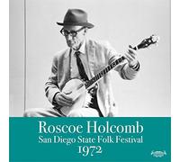 Roscoe Holcomb - San Diego State Folk Festival 1972 [VINYL]