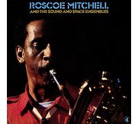 Roscoe Mitchell - Roscoe Mitchell And The Sound And Space Ensembles