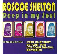 Roscoe Shelton - Deep in My Soul