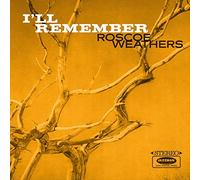Roscoe Weathers - I'll Remember [VINYL]