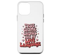 Rose are Red Violets Blue I watch Murder Shows True Crime Case for iPhone 12 mini