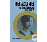 Rose Ausländer: Une grande voix juive de la Bucovine