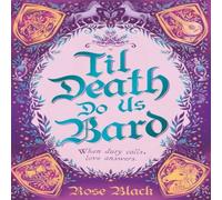 Rose Black Til Death Do Us Bard : A heart-warming tale of marriage, magic Rose Black Multicolor