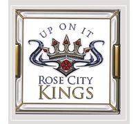 Rose City Kings, The - Up on It