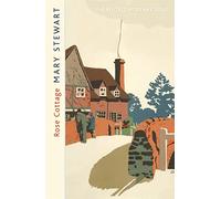 Rose Cottage: A brilliant, gentle love story from the Queen of the Romantic Mystery