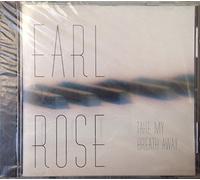 Rose, Earl - Take My Breath Away