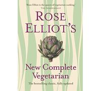 Rose Elliot – New Complete Vegetarian – New edition