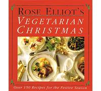 Rose Elliot's Vegetarian Christmas