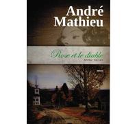 Rose et le diable (Rose Tome 3) (Série Rose de André Mathieu)