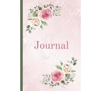 Rose Floral Journal: A Lined Notebook with Date Space for Daily Writing, Notes & Reflections