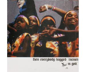 Rose for Bohdan Then Everybody Hugged, 'Racism Is God'. (Vinyl) (US IMPORT)