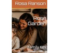 Rose Garden: Family ties
