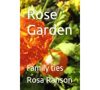 Rose Garden: Family ties