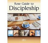 Rose Guide to Discipleship: 30 Ready-to-Use Lessons