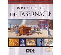 (Rose Guide to the Tabernacle) By Rose Publishing (Author) Hardcover on 25-Aug-2008