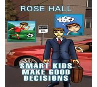 Rose Hall Smart Kids Make Good Decisions Hardcover Book Rose Hall Multicolor