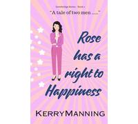 Rose has a right to Happiness: A Tale of Two Men (The Inverbridge Series)