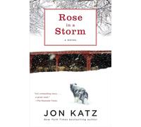 Rose in a Storm: A Novel