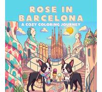 Rose in Barcelona: A Cozy Coloring Journey (Rose Around the World, Bold & Easy Journey.)