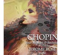 ROSE JEROME (piano) - Chopin: Four Ballades And Fantaisie