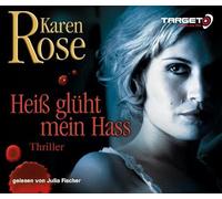 Rose,Karen - Heiß Glüht Mein Hass