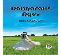 Rose Macaulay DANGEROUS AGES Paperback Book Rose Macaulay Multicolor