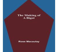 Rose Macaulay The making of a bigot Paperback Book Rose Macaulay Multicolor