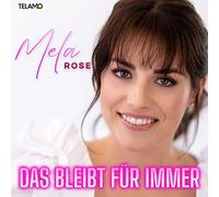 Rose,Mela - Das Bleibt Für Immer