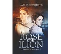 Rose of Ilion (Mythos)