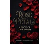 Rose Petals: A Book of Love Poems