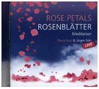Rose Petals - Rosenblätter - Meditations-CD: Meditation