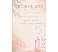 Rose Quartz Journal: Love Yourself First
