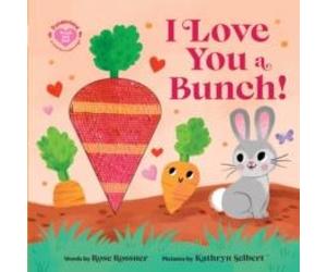 Rose Rossner I Love You a Bunch Board book Book Rose Rossner Multicolor