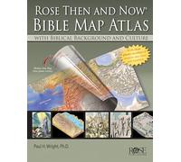 Rose 'Then and Now' Bible Map Atlas: With Biblical Background and Culture