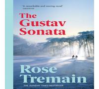 Rose Tremain The Gustav Sonata Paperback Book Rose Tremain Multicolor