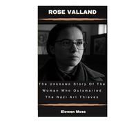 Rose Valland: The Unknown Story Of The Woman Who Outsmarted The Nazi Art Thieves