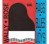 Rose, Wally - Rags-Blues-Joys