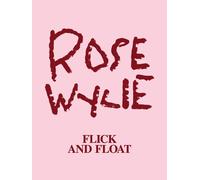 Rose Wylie. Flick and Float: Cat. Zentrum Paul Klee Bern by Wylie, Wylie, New.
