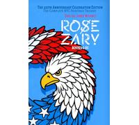 ROSE ZARY: The 250th Anniversary Celebration Edition: The Complete NYC Heritage Trilogy (Books 1-3)