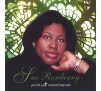 Roseberry, Sue - Words Just Cannot Explain