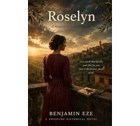Roselyn: A Novel of Love and Defiance