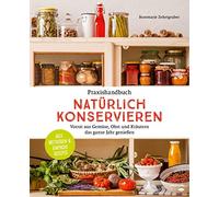 Rosemarie Zehet Praxishandbuch natürlich Konservieren: Vorrat aus Gem (Hardback)