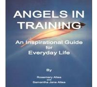 Rosemary Altea Angels in Training: An Angelic Guide for Life Paperback Book Rosemary Altea Multicolor
