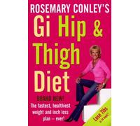Rosemary Conley's GI Hip & Thigh Diet by Rosemary Conley (2008-01-22)