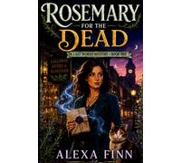Rosemary for the Dead: A Small Town Paranormal Cozy Mystery (A Last Words Mystery)